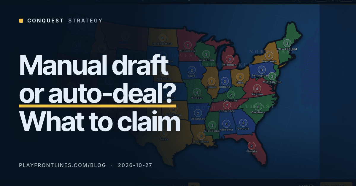 Manual Draft or Auto-Deal in CONQUEST: What to Claim